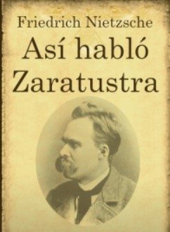 ASÍ HABLÓ ZARATHUSTRA