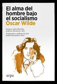 EL ALMA DEL HOMBRE BAJO EL SOCIALISMO